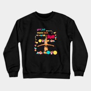 Girls just wanna have sun Crewneck Sweatshirt